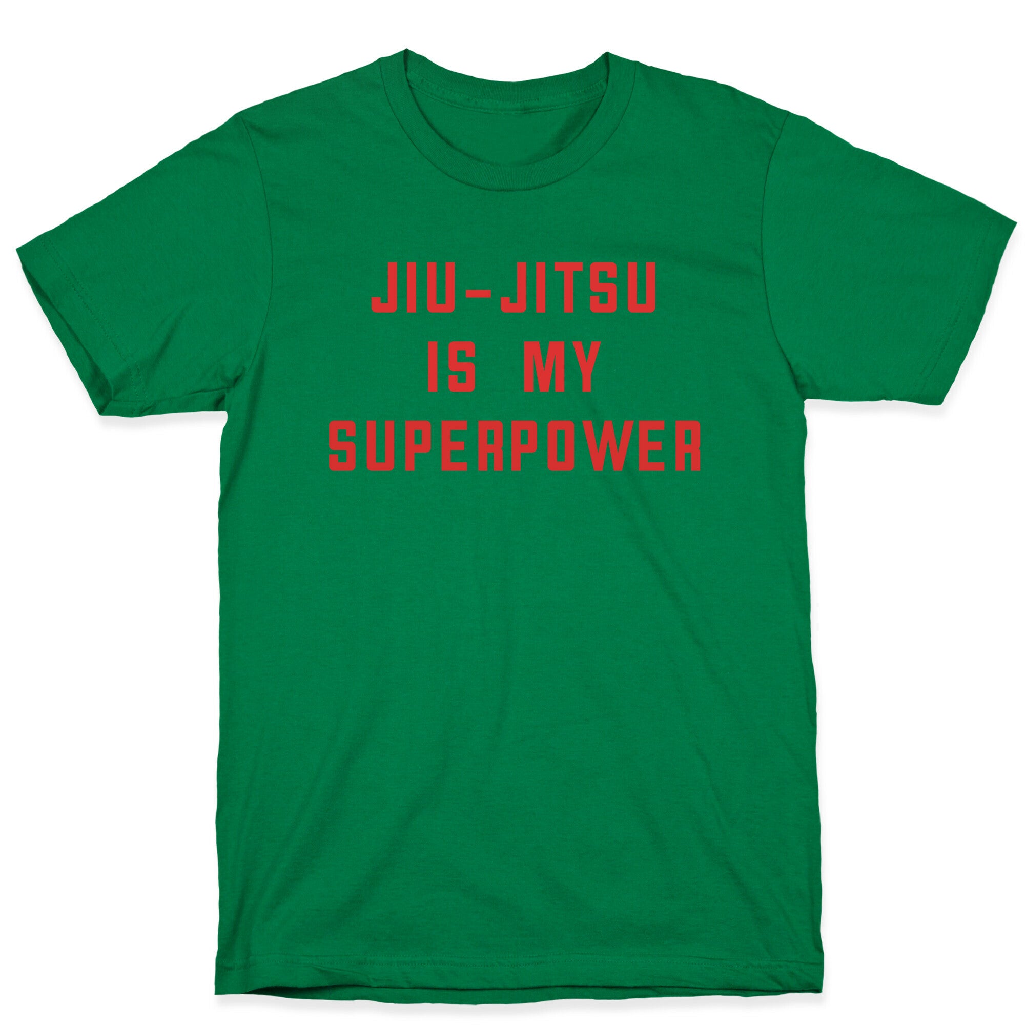 Jiu-jitsu Is My Superpower T-Shirt